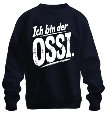 Produktbild von Ich bin der Ossi Ostdeutschland DDR Statement Sarkasmus Sweatshirt Pullover, Navy, 3XL