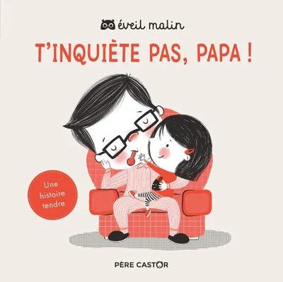 Image de T'inquiète pas, papa
