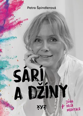 Produktbild von Sárí a džíny : + jóga, dech, meditace | Petra Špindlerová