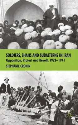 Produktbild von Soldiers, Shahs and Subalterns in Iran