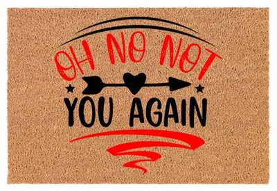 Image de TabPrint Tapis d'entrée "Oh No Not You Again" Sarcasme Naturel