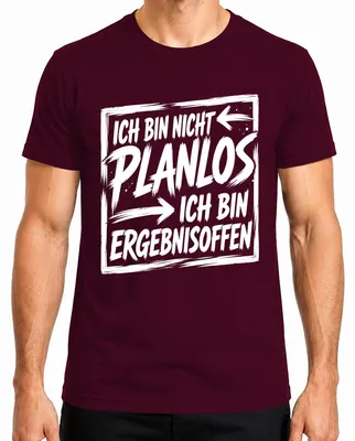 Productafbeelding van "Ik ben niet planloos, ik ben resultaatgericht" - Statement T-shirt voor heren, bordeauxrood, maat 3XL