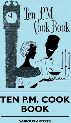 Produktbild von Ten P.M. Cook Book