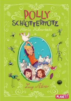 Produktbild von Polly Schlottermotz 3: Attacke Hühnerkacke