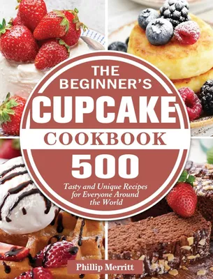 Produktbild von Merritt, P: Beginner's Cupcake Cookbook
