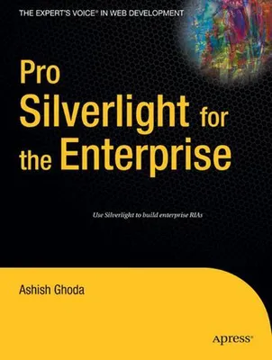 Produktbild von Apress Pro Silverlight for the Enterprise, Entwicklungs-Software, 312 Seiten, Ashish Ghoda, 13/04/2009, Microsoft Silverlight 2