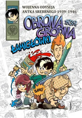 Image de Obrona Grodna 1939 R. Łamigłówki. Wojenna Odyseja Antka Srebrnego 1939-1946