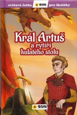 Image de Král Artuš a rytíři - Světová četba pro školáky