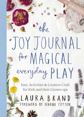 Produktbild von The Joy Journal for Magical Everyday Play