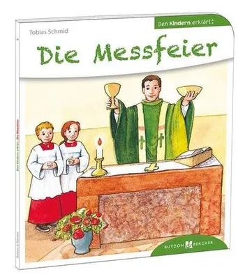 Produktbild von Die Messfeier den Kindern erklärt