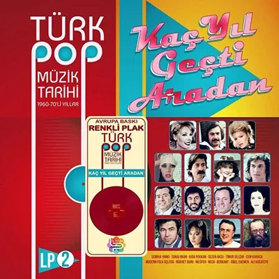 Produktbild von Kaç Yıl Geçti Aradan 2 - Türk Pop Müzik Tarihi 1960-1970 - Schallplatte