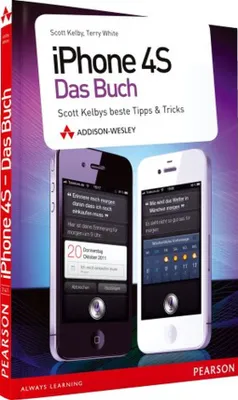 Produktbild von iPhone 4S - das Buch: Scott Kelbys beste Tipps & Tricks (Apple Gadgets und OS)