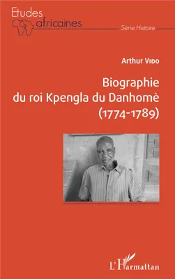 Produktbild von Biographie du roi Kpengla du Danhomè (1774-1789)