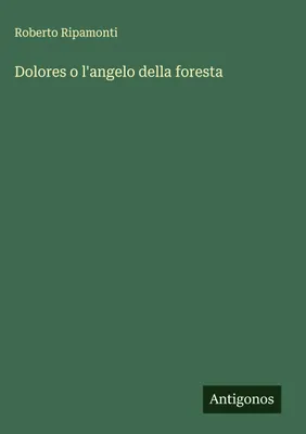 Produktbild von Dolores oder der Engel des Waldes