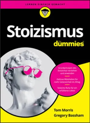 Zdjęcie produktu dla Stoizismus für Dummies Buch: Ein Leitfaden für zeitlose Philosophie und ein glückliches Leben