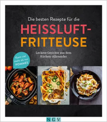Obrázok produktu pre Die besten Rezepte für die Heißluftfritteuse