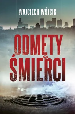 Image de Odmęty śmierci - Wojciech Wójcik (powieść kryminalna)