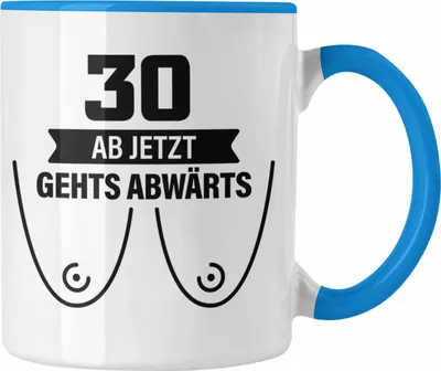 Produktbild von Trendation - 30. Geburtstag Tasse Frau Geschenk Mutter Lustiger Spruch 30er Geburtstagsgeschenk Ab Jetzt Gehts Abwärts (Blau)