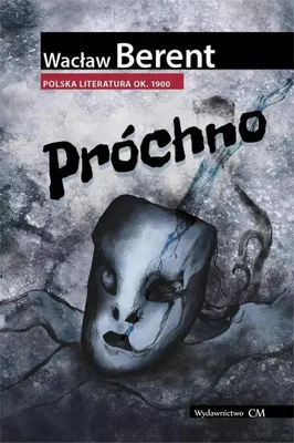Obrázok produktu pre Powieść Próchno Wacława Berenta wydanie broszurowe 350 stron
