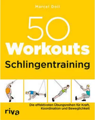 Produktbild von 50 Workouts – Schlingentraining: Die effektivsten Übungsreihen für Kraft, Koordination und Beweglichkeit