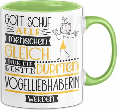 Produktbild von Vogelliebhaberin Geschenk Becher Tasse Gott Schuf Alle Menschen Gleich Nur Die Besten Durfeten Vogelliebhaberin Werden Geschenkidee Lustig (Grün)