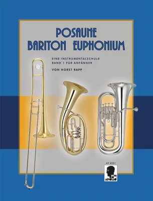 Produktbild von Posaune - Bariton - Euphonium: Instrumentalschule für Anfänger, Band 1
