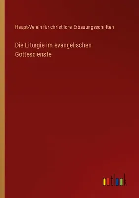Immagine prodotto di Die Liturgie im evangelischen Gottesdienste