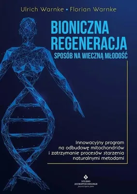 Obrázok produktu pre Bioniczna regeneracja sposob na wieczna mlodosc