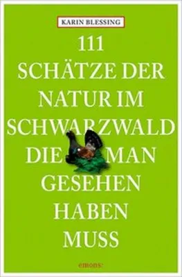 Produktbild von 111 Schätze der Natur im Schwarzwald, die man gesehen haben muss