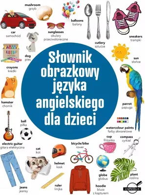 Zdjęcie produktu dla Słownik obrazkowy języka angielskiego dla dzieci - Opracowanie Zbiorowe (Bildwörterbuch für Kinder auf Englisch)