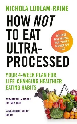 Produktbild von How Not to Eat Ultra-Processed
