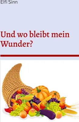 Produktbild von Und wo bleibt mein Wunder?