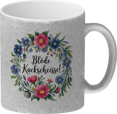 Produktbild von Blöde Kackscheisse Blumensprache Glitzer-Kaffeebecher
