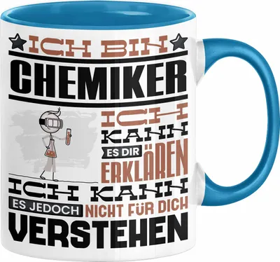 Produktbild von Chemiker Geschenk Tasse Geschenkidee für Chemiker Geburtstag Lustiger Spruch Ich Bin Chemiker Ich Kann Es Dir Erklären Aber Nicht Für Dich Verstehen Funny (Blau)