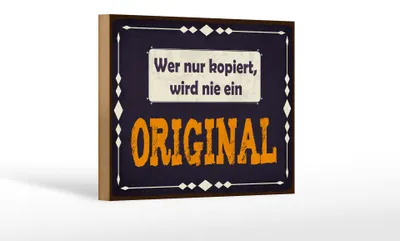 Produktbild von Holzschild Wer nur kopiert wird nie ein Original, 30x20 cm, Holzschilder Spruch Glück Weisheit