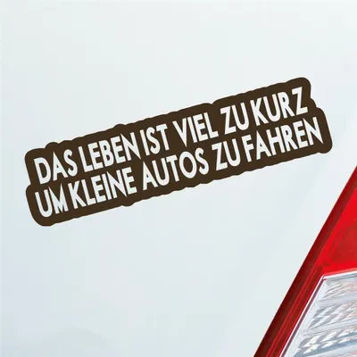 Produktbild von Auto Aufkleber Das Leben ist viel zu kurz um kleine Autos zu fahren 15x4 cm Braun Sticker Heckscheibenaufkleber