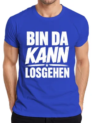 Produktbild von Bin da kann losgehen Lustig Spruch Geschenk Statement Sarkasmus Herren T-Shirt, Blau, XXL