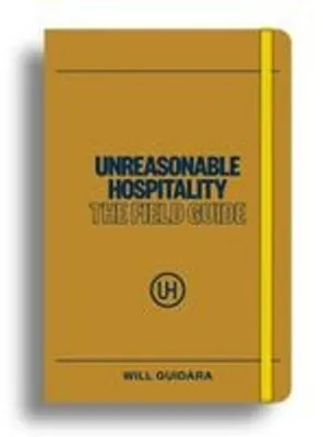 Produktbild von Unreasonable Hospitality: The Field Guide