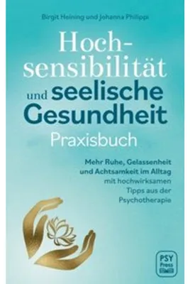 Produktbild von Hochsensibilität und seelische Gesundheit - Praxisbuch