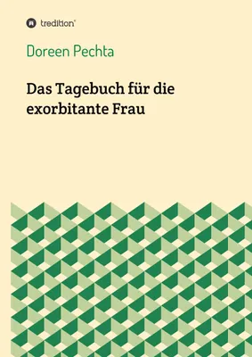 Produktbild von Das Tagebuch für die exorbitante Frau
