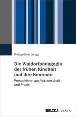 Image de Die Waldorfpädagogik der frühen Kindheit und ihre Kontexte