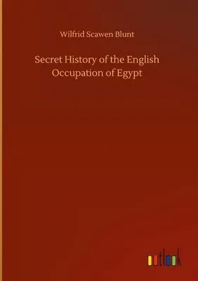 Immagine prodotto di Secret History of the English Occupation of Egypt