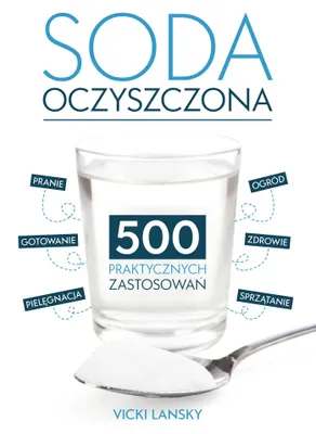 Obrázok produktu pre Soda Oczyszczona. 500 praktycznych zastosowań. Wyd 2026