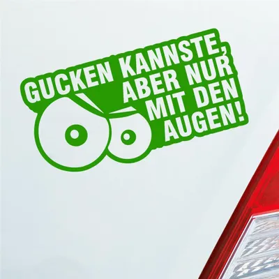 Produktbild von Auto Aufkleber Gucken kannste, aber nur mit den Augen! 12x6 cm Hellgrün Sticker Heckscheibenaufkleber