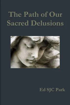 Produktbild von The Path of Our Sacred Delusions