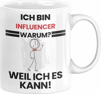 Produktbild von Influencer Geschenk Tasse Lustiger Spruch Ich Bin Influencer Warum Weil Ich Es Kann Geschenkidee Bester Influencer Geburtstag Kaffee-Becher (Weiß)