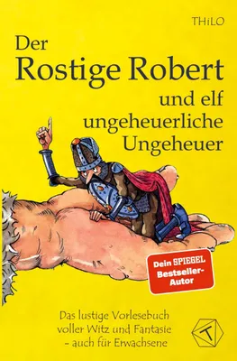 Produktbild von Der Rostige Robert und elf ungeheuerliche Ungeheuer - Band 3