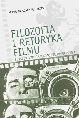 Image de Filozofia i retoryka filmu. Perspektywa realizmu filozoficznego