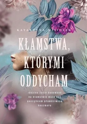 Produktbild von Kłamstwa, które wdycham - Katarzyna Misiołek