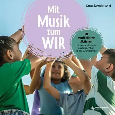 Produktbild von Buch für Teamförderung mit Musik: 50 musikalische Aktionen, Grundlagen & Schritt-für-Schritt-Anleitungen